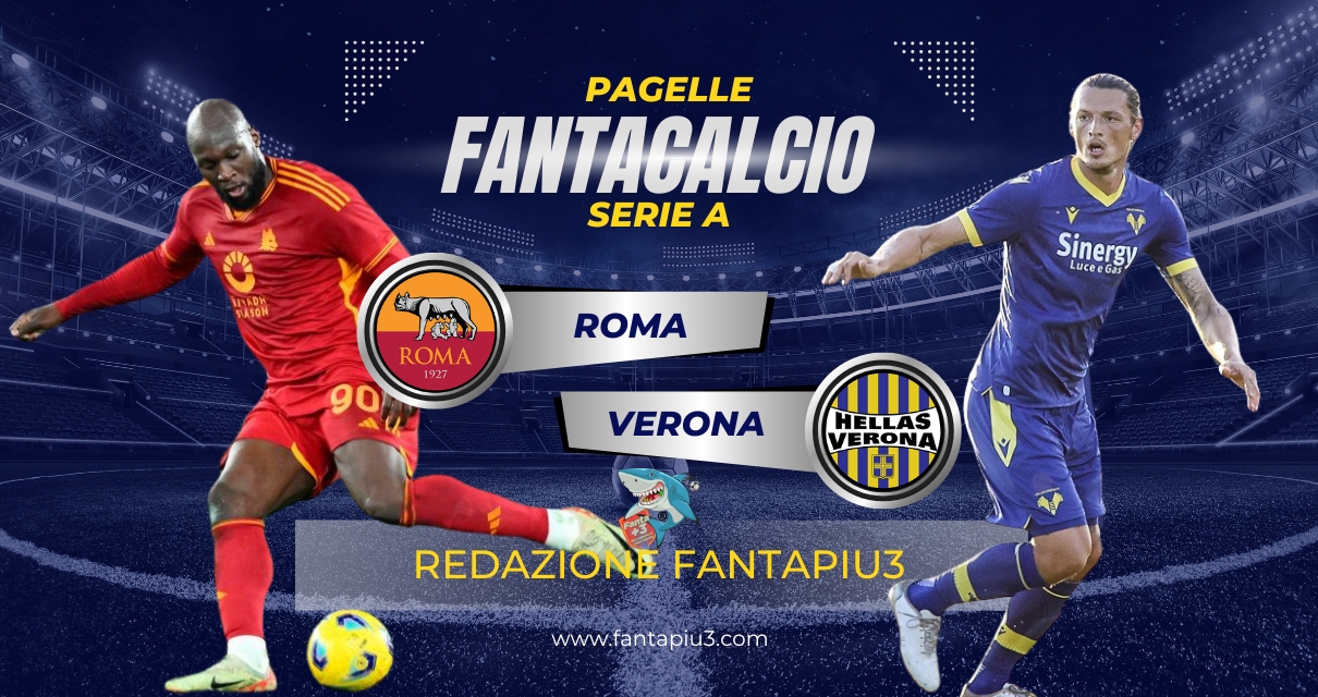 Roma Verona, le pagelle: Lukaku e Pellegrini avviano bene la Roma di De Rossi