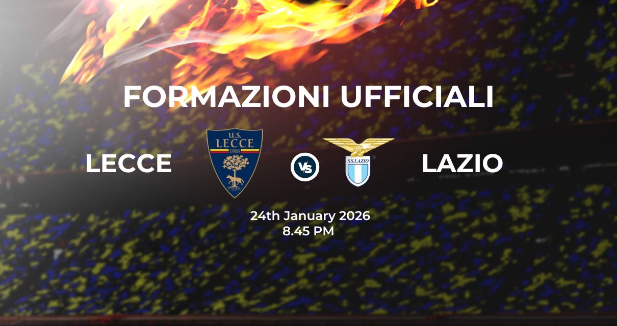Lecce Lazio, le formazioni ufficiali 