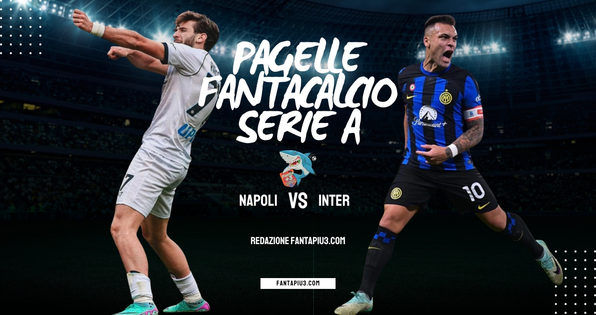 Napoli Inter, le pagelle: Calhanoglu apre le danze, Thuram chiude la partita