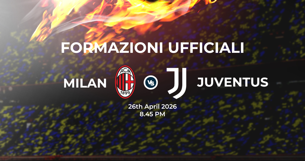 Milan Juventus, le formazioni ufficiali