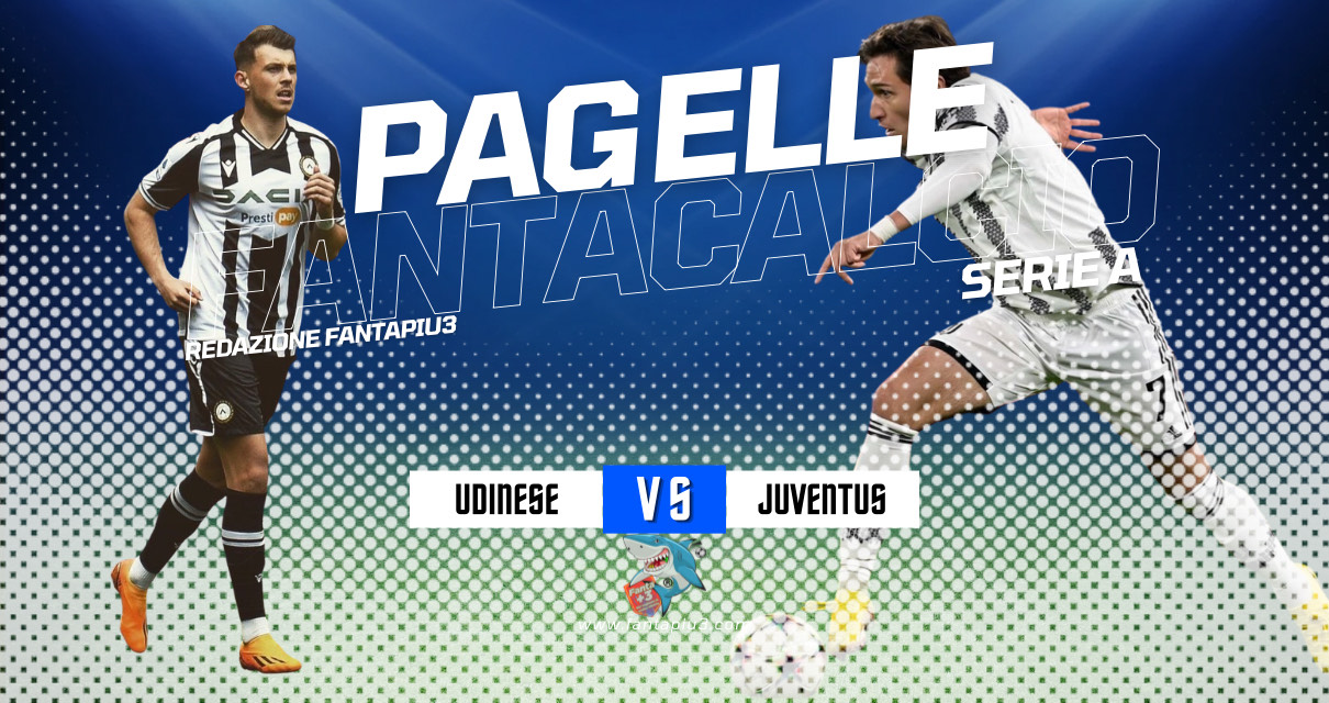 Udinese Juventus, le pagelle: 45 sono abbastanza per gli ospiti