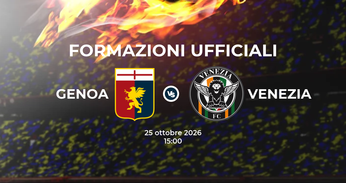 Genoa Venezia, le formazioni ufficiali
