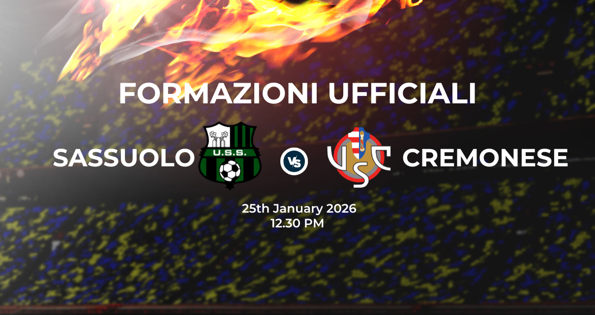 Sassuolo Cremonese: le formazioni ufficiali