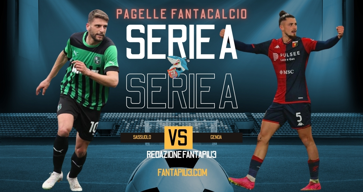 Sassuolo Genoa, le pagelle: rimonta genoana che vale 3 punti
