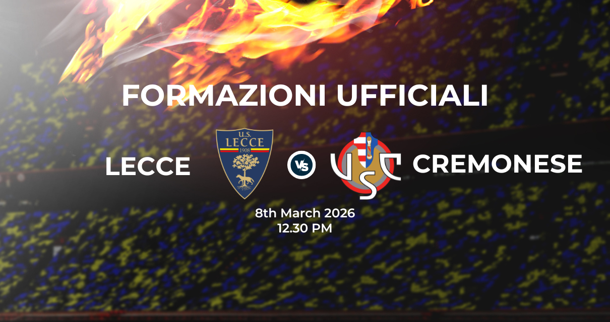 Lecce Cremonese: le formazioni ufficiali