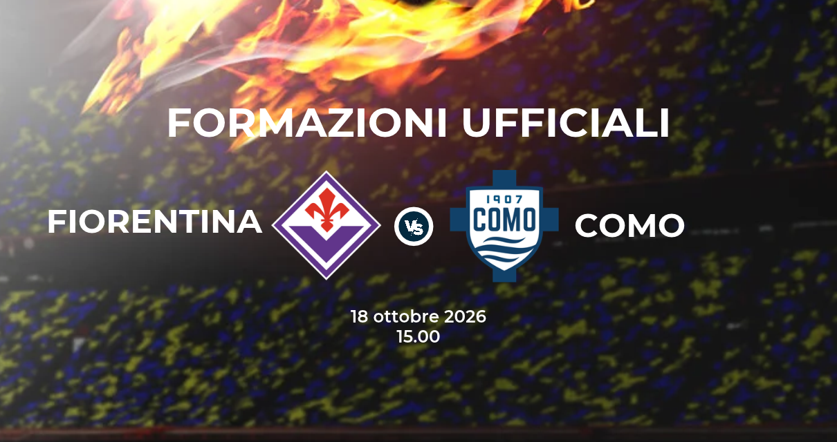 Fiorentina Como: le formazioni ufficiali