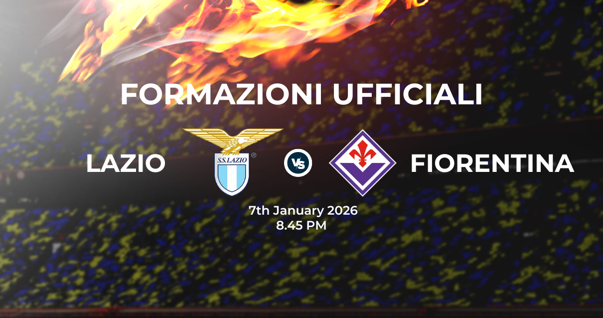 Lazio Fiorentina, le formazioni ufficiali