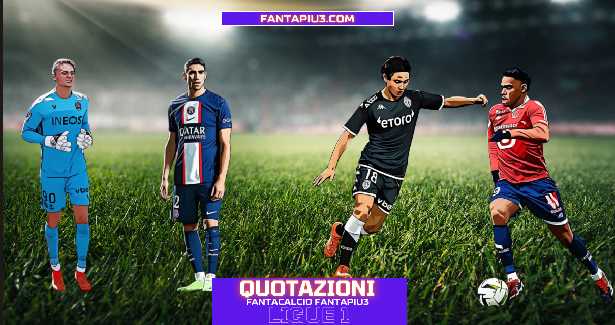 Ligue 1, le quotazioni Fantacalcio Fantapiu3