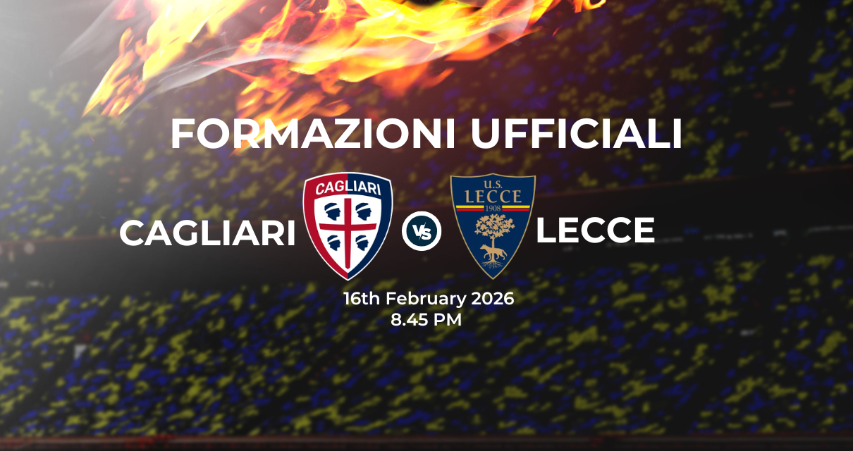 Cagliari Lecce, le formazioni ufficiali