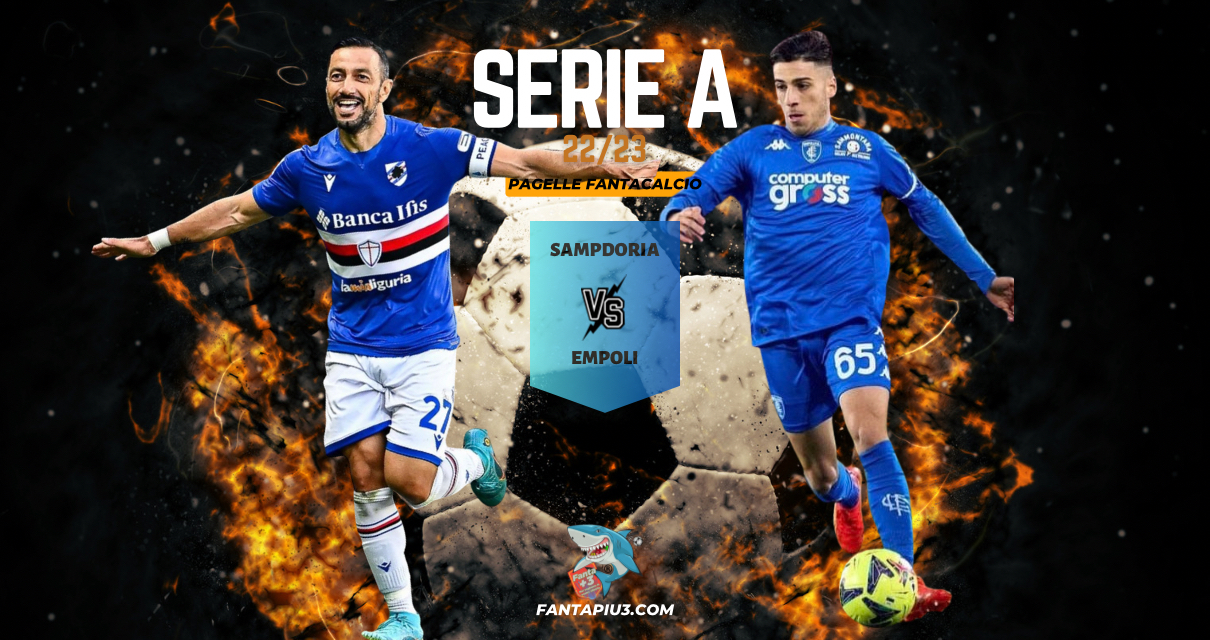 Sampdoria Empoli, le pagelle: ottima Samp, ma l’Empoli la riacciuffa nel finale