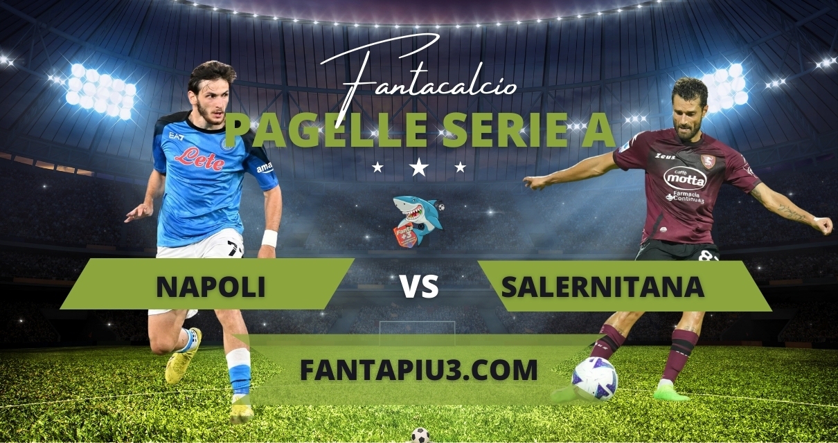 Napoli Salernitana, le pagelle : 2-1 Rrahmani fa esplodere il San Paolo al fotofinish