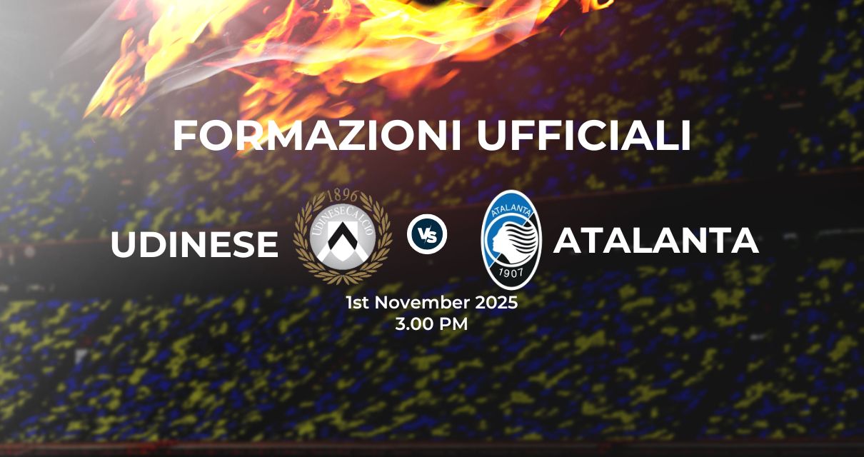 Udinese Atalanta, le formazioni ufficiali 