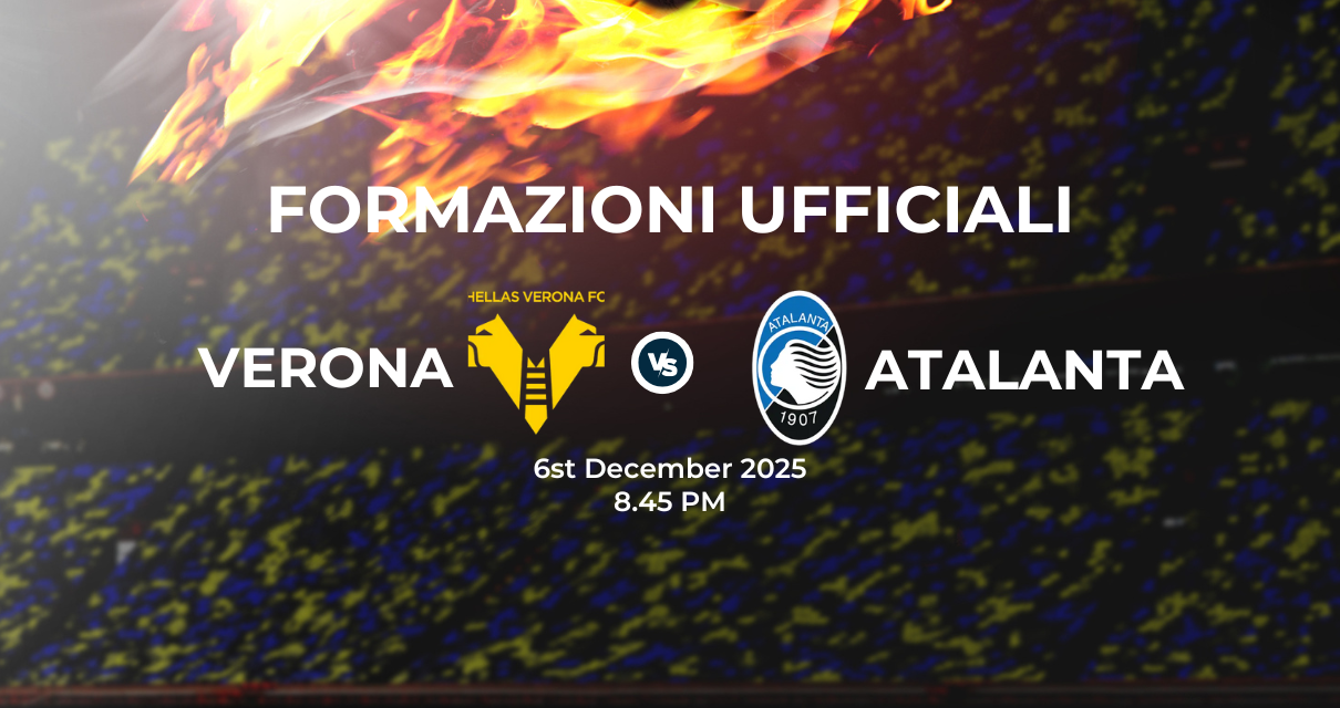 Verona Atalanta, le formazioni ufficiali