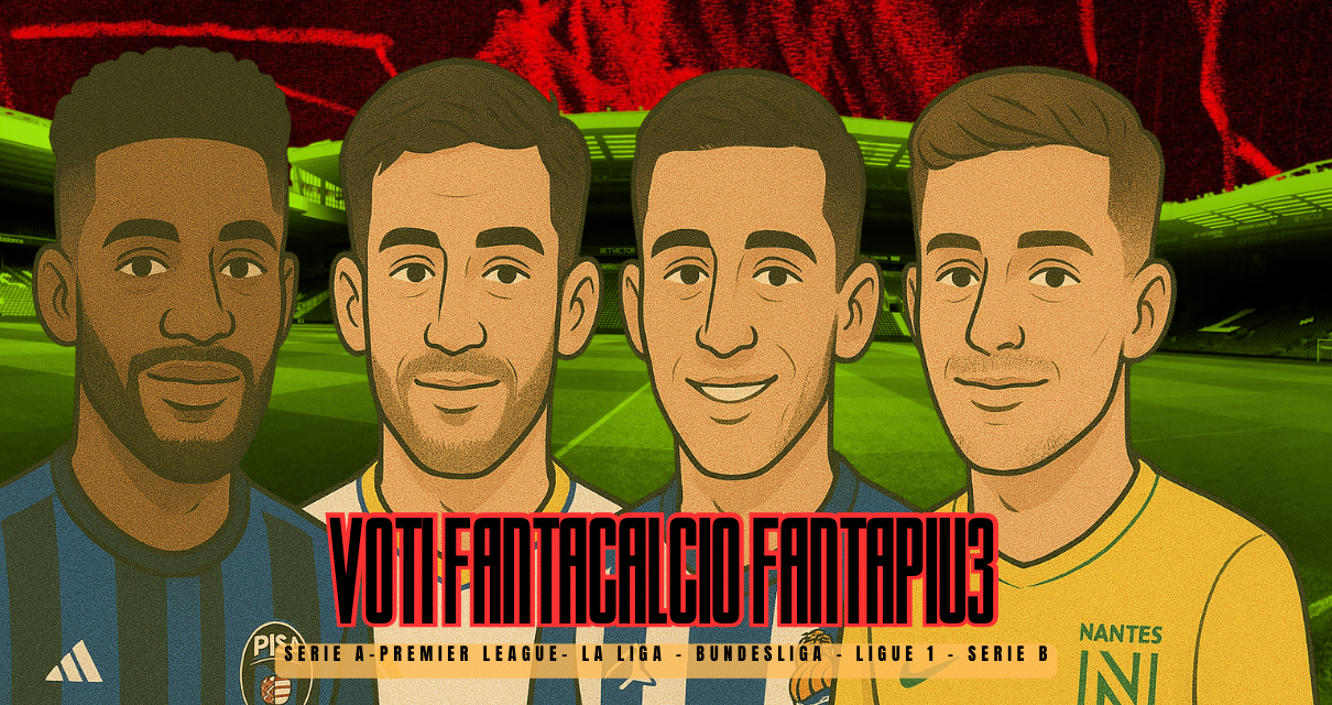 Voti Fantacalcio Fantapiu3 Serie A, Premier League, La Liga, Bundesliga, Ligue 1 e Serie B