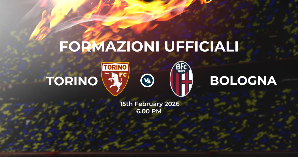 Torino Bologna: le formazioni ufficiali