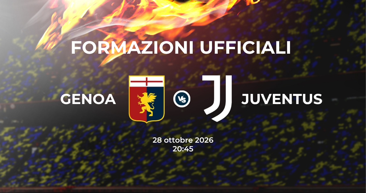 Genoa Juventus, le formazioni ufficiali