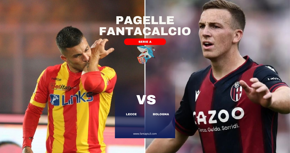 Lecce Bologna, le pagelle: partita infinita, trionfa il Bologna nel finale