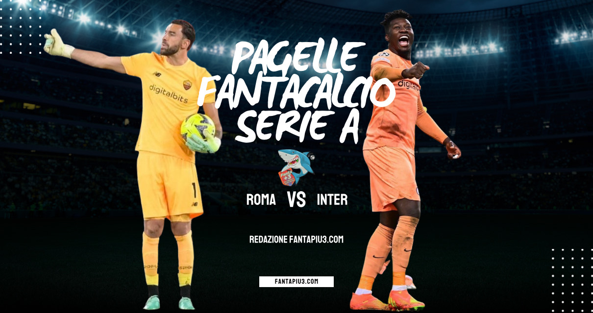 Roma Inter, le pagelle: Dimarco e Lukaku puniscono una Roma inoffensiva