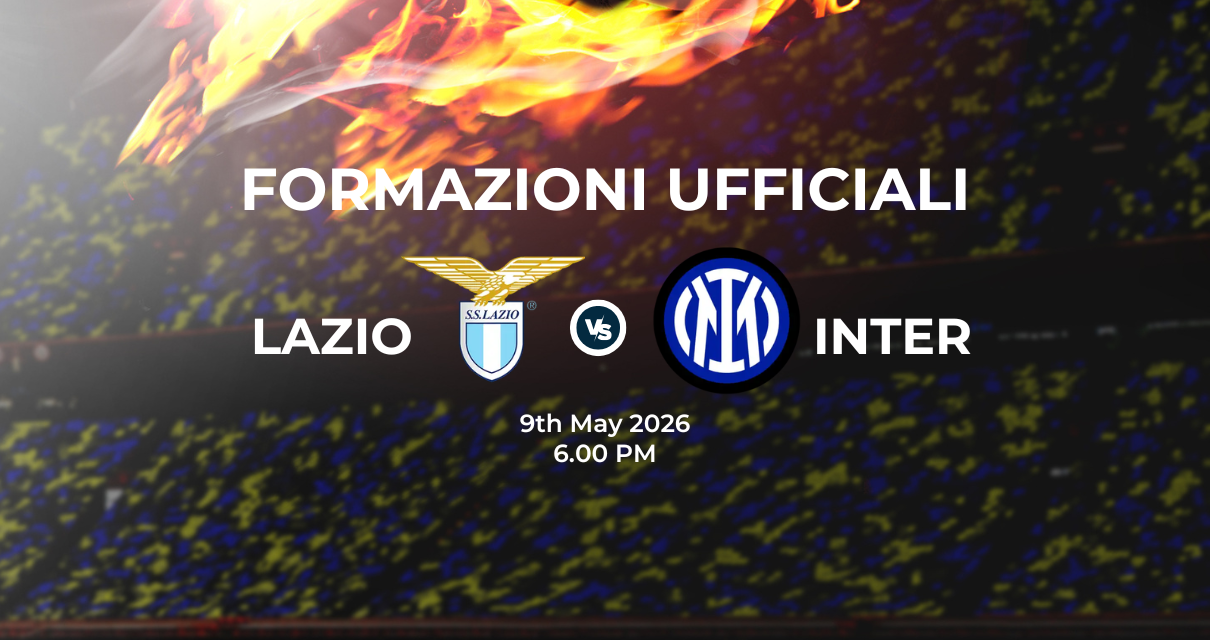 Lazio Inter, le formazioni ufficiali 