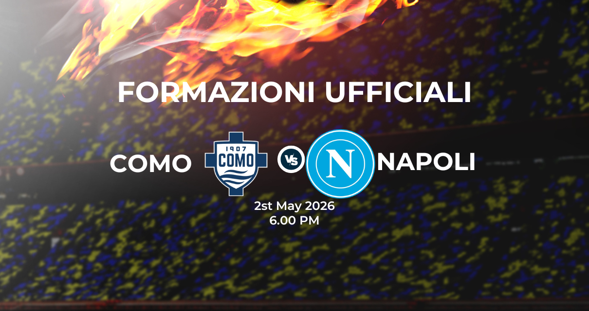 Como Napoli: le formazioni ufficiali