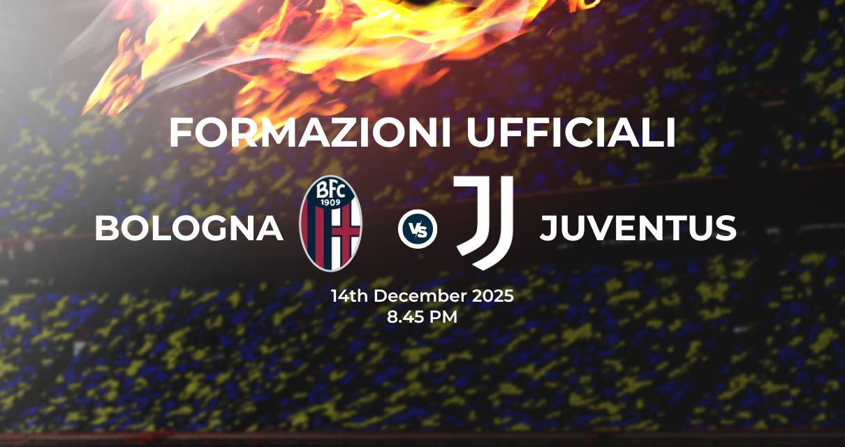 Bologna Juventus, le formazioni ufficiali 