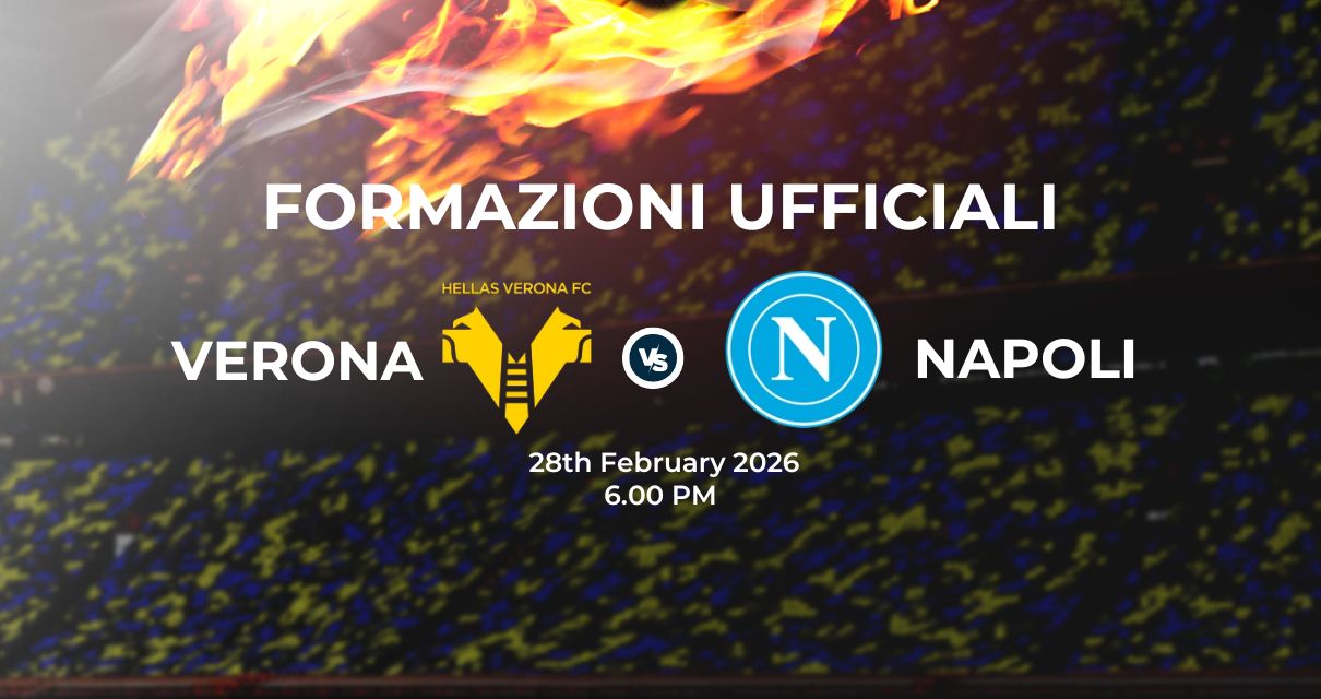Verona Napoli, le formazioni ufficiali