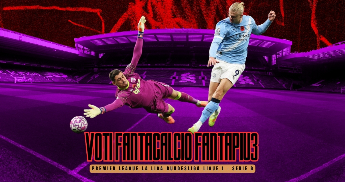 Voti Fantacalcio Fantapiu3 Premier League, La Liga, Bundesliga, Ligue 1 e Serie B