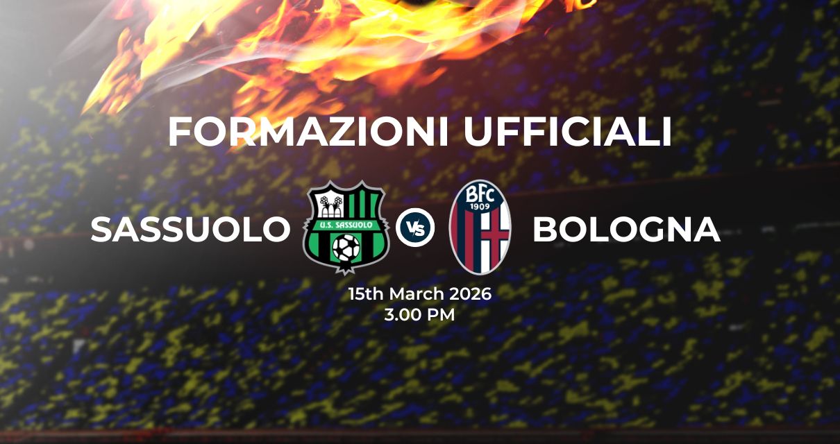Sassuolo Bologna, le formazioni ufficiali 