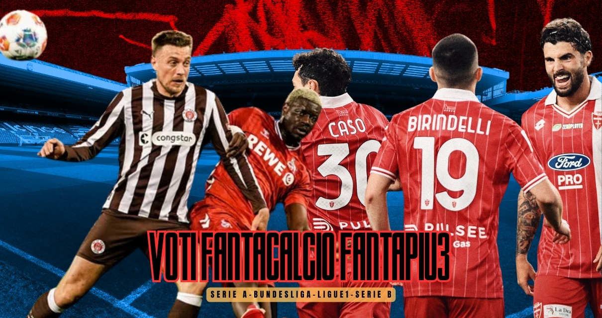 Voti Fantacalcio Fantapiu3 Serie A, Bundesliga, Ligue 1 e Serie B