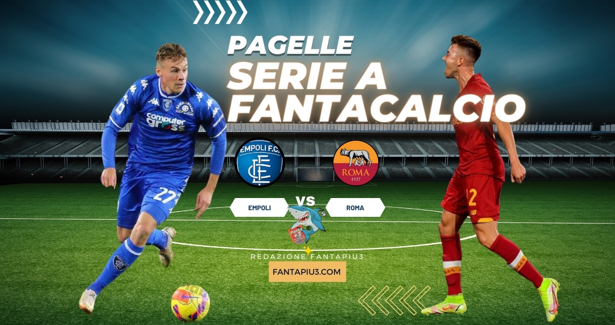 Empoli Roma, le pagelle: Niang, all’ultimo respiro, regala la salvezza ai toscani