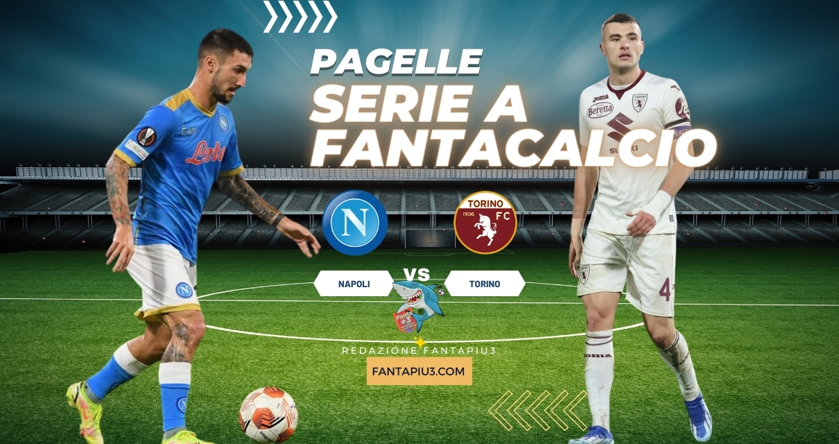 Napoli Torino, le pagelle: Il Napoli si infanga nella trappola Toro