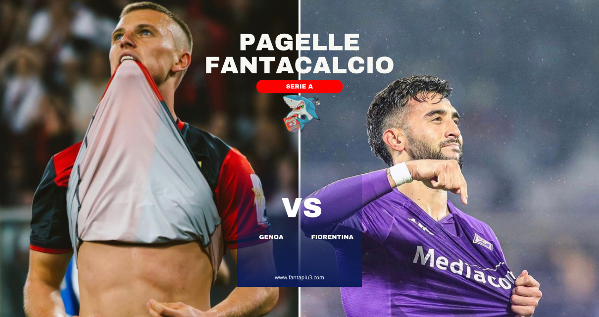 Genoa Fiorentina, le pagelle: Biraghi e Bonaventura in formissima