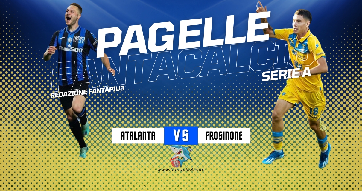 Atalanta Frosinone, le pagelle: Atalanta a valanga sul Frosinone