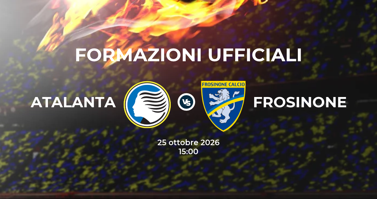 Atalanta Frosinone, le formazioni ufficiali 