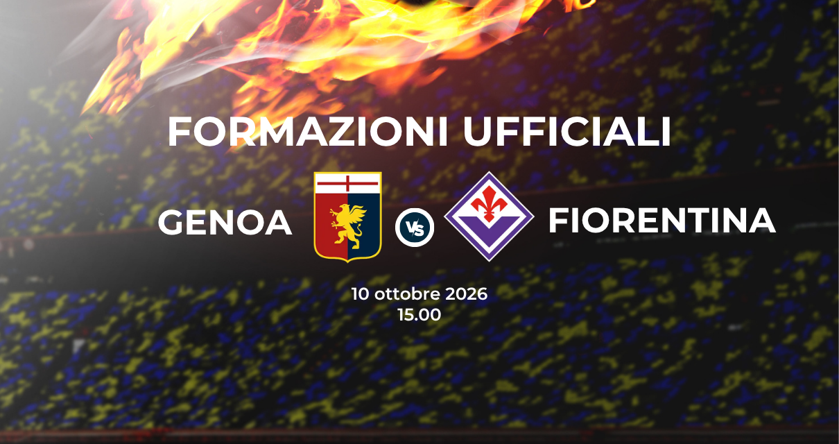 Genoa Fiorentina: le formazioni ufficiali
