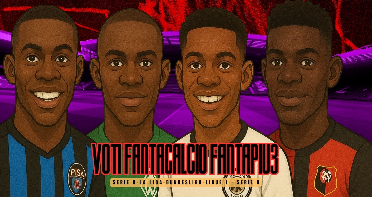 Voti Fantacalcio Fantapiu3 Serie A, La Liga, Bundesliga, Ligue 1 e Serie B
