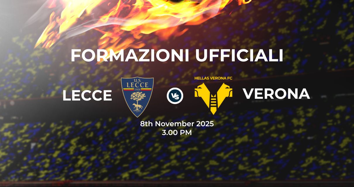 Lecce Verona: le formazioni ufficiali