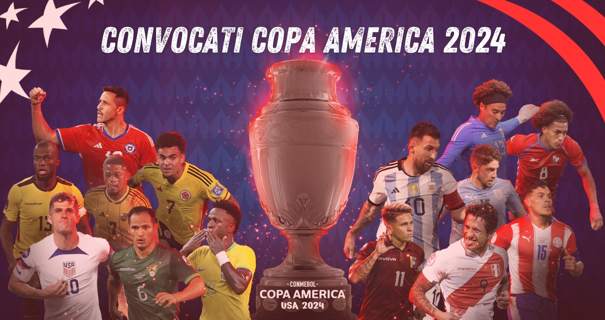 Copa America 2024 i convocati dalle nazionali per la manifestazione che si svolgerà in America.