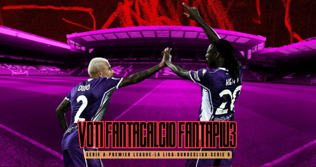 Voti Fantacalcio Fantapiu3 Serie A, Premier League, La Liga, Bundesliga e Serie B