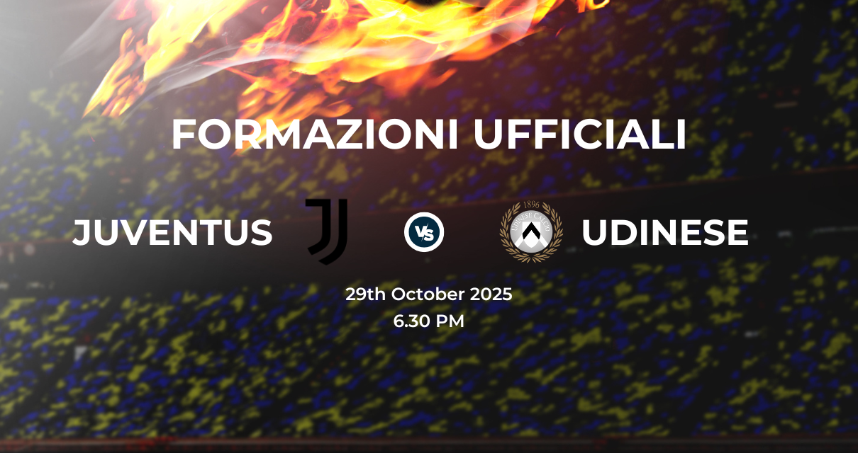 Juventus Udinese: le formazioni ufficiali