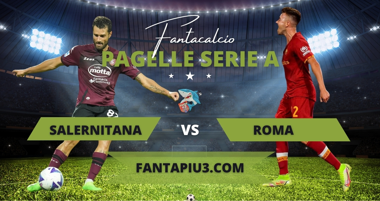 Salernitana Roma, le pagelle: Dybala e Pellegrini condannano i campani.