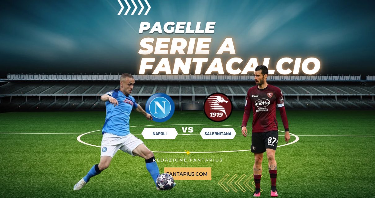 Napoli Salernitana, le pagelle: Dia risponde ad Olivera, pari al Maradona