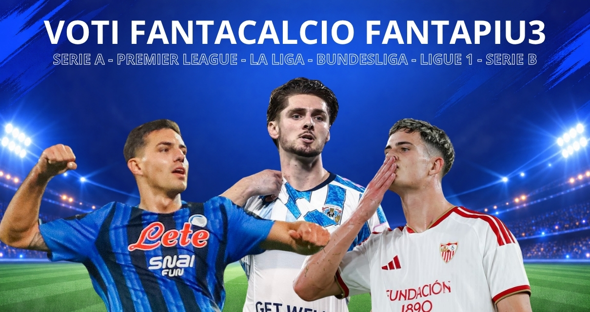 Voti Fantacalcio Fantapiu3 del lunedì di Serie A, Premier League e La Liga