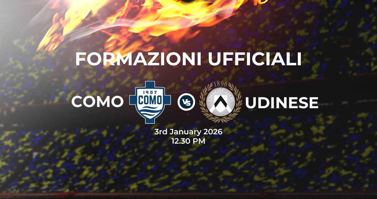 Como Udinese, le formazioni ufficiali 