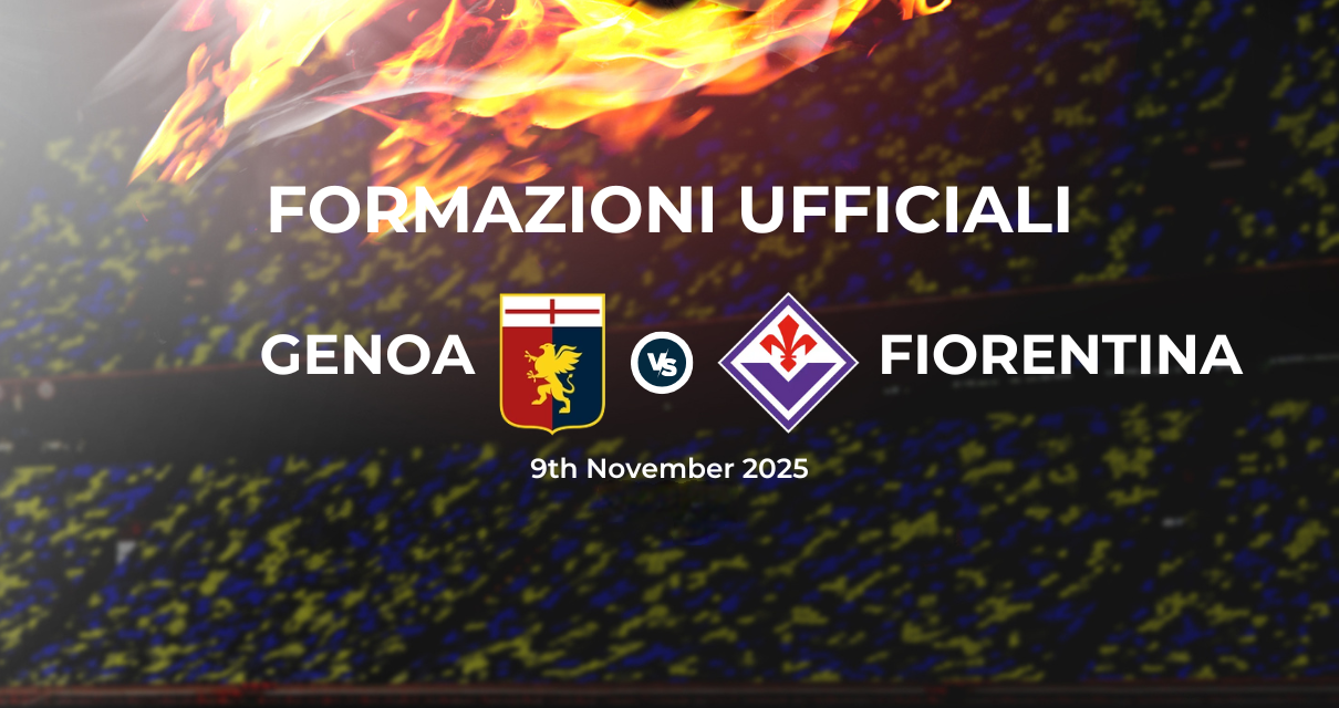 Genoa Fiorentina, le formazioni ufficiali 