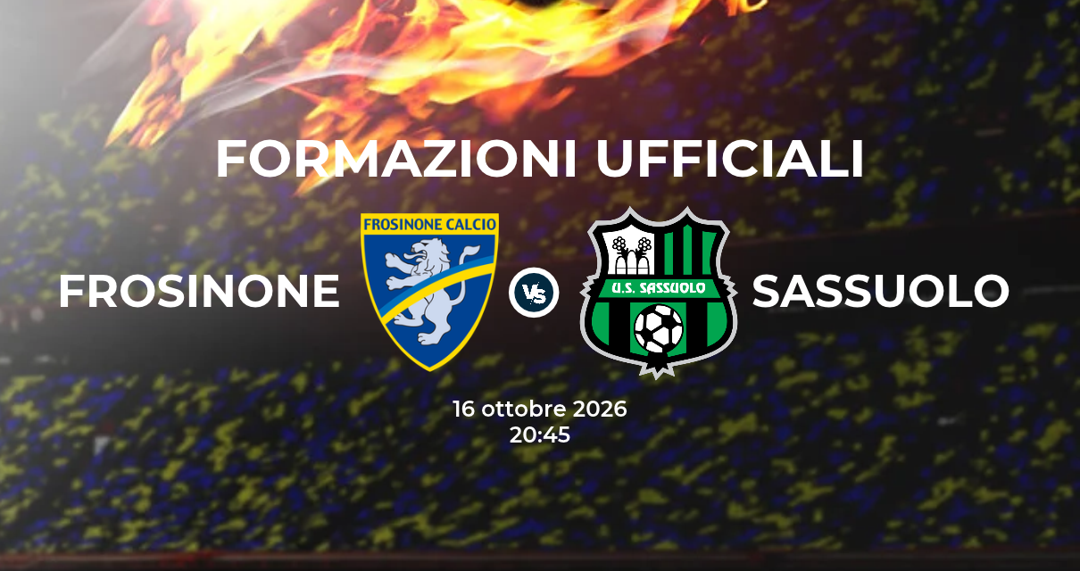 Frosinone Sassuolo, le formazioni ufficiali